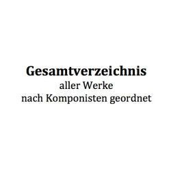 Gesamtverzeichnis (nach Komponisten)