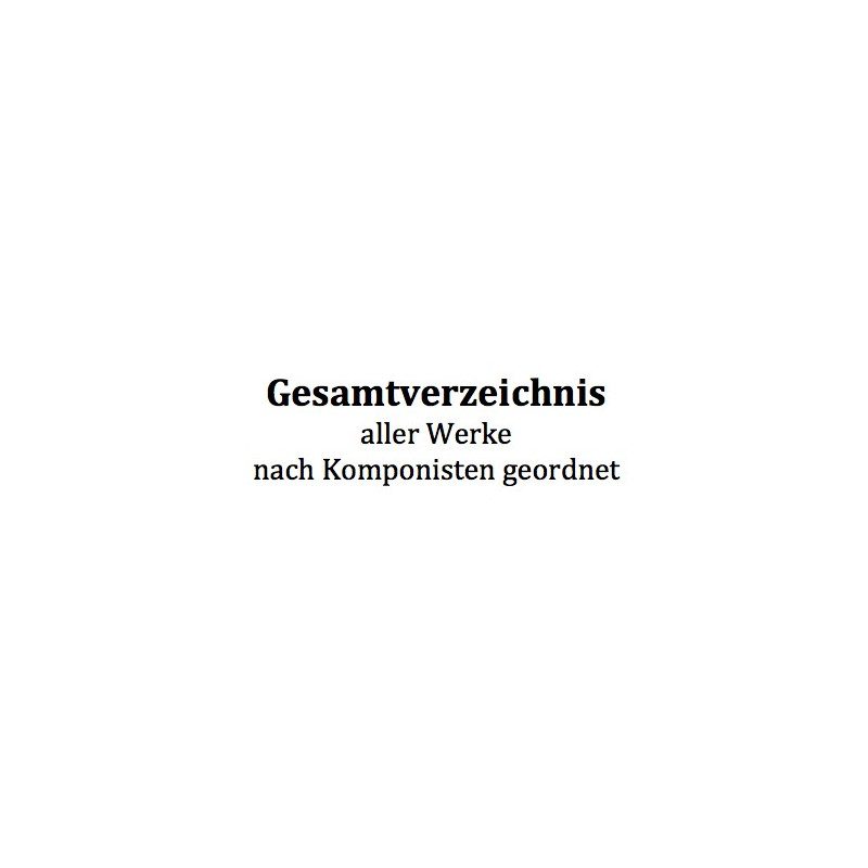 Gesamtverzeichnis (nach Komponisten)