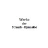 Werkverzeichnis (Strauß - Dynastie)