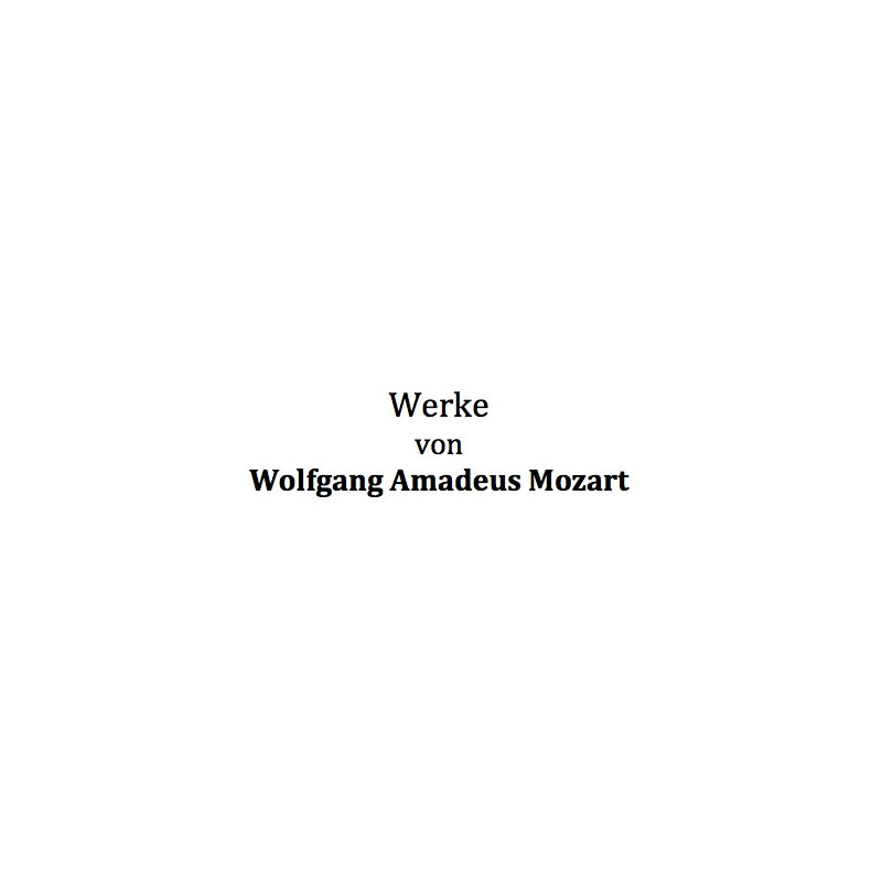 Werkverzeichnis (Wolfgang Amadeus Mozart)