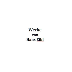 Werkverzeichnis Hans EIBL