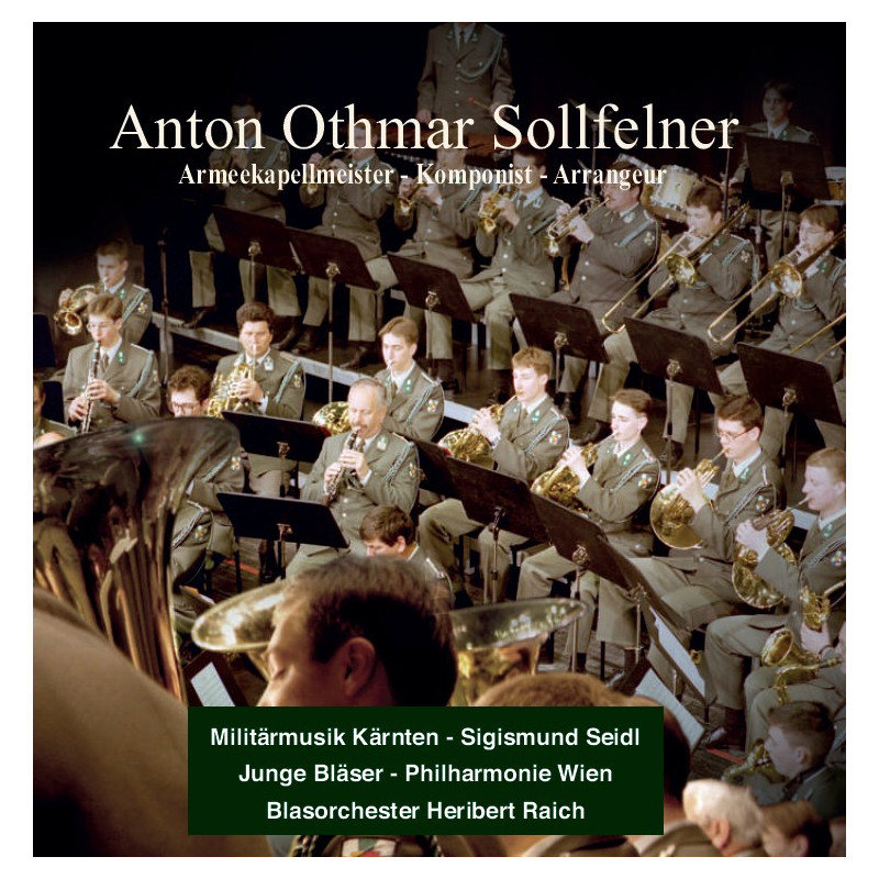 Militärmusik Kärnten, Junge Bläser - Philharmonie Wien, Blasorchester H. Raich - Anton Othmar Sollfelner