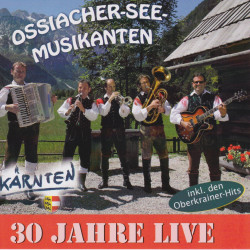 Ossiacher-See-Musikanten "30 Jahre LIVE"